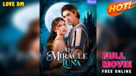 My Miracle Luna (2025) - FULL | Dramabox