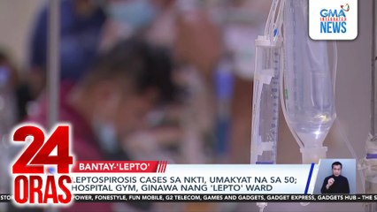Leptospirosis cases sa NKTI, umakyat na sa 50; hospital gym, ginawa nang 'lepto' ward | 24 Oras