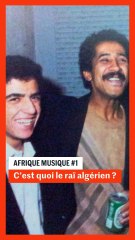 C'est quoi le raï algérien ?