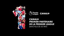 CANAL+ premier partenaire de la Premier League dans plus de 50 pays