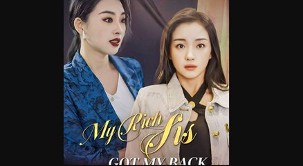 My Rich Sis Got My Back (2025) - FULL [Eng Sub]