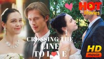 Crossing The Line To Love |  Full Movie HD - Best Drama ShortFilms Romantic Hot