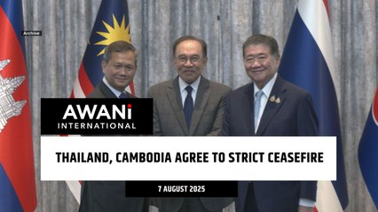 Thailand, Cambodia agree to strict ceasefire