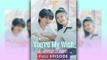 You're My Wish Come True - Full Movie