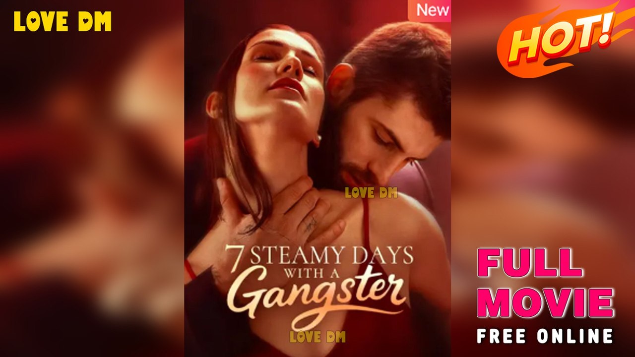 7 Steamy Days With a Gangster (HOT) - FULL MOVIE 2025