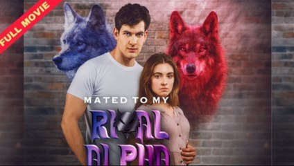 Mated To My Rival Alpha Movie