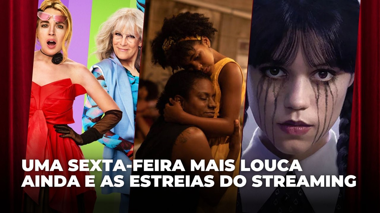 Uma Sexta-Feira Mais Louca Ainda e as estreias do streaming | Agenda Cultural