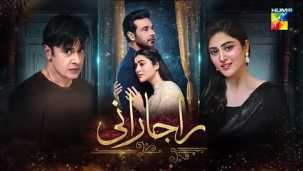Raaja Rani - Episode 28 -  7 August 25 [ Hina Afridi & Faysal Qureshi ] - HUM TV