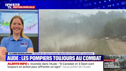 Incendie dans l'Aude: "La France n'a pas sollicité de renfort", affirme Claire Kowalewski, colonelle de sapeur-pompier détachée à la Commission européenne