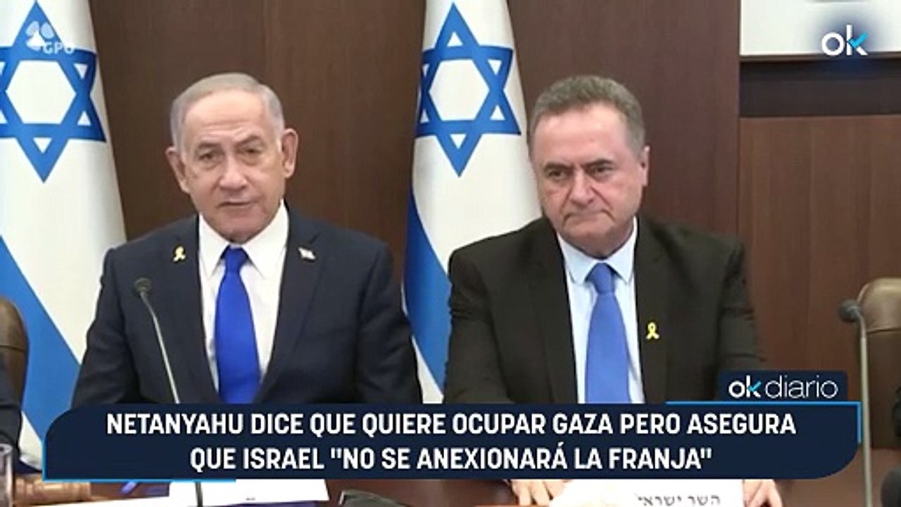 Netanyahu dice que quiere ocupar Gaza pero asegura que Israel "no se anexionará la Franja"