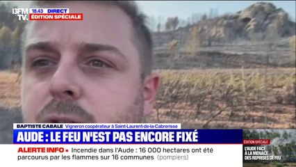 Incendie dans l'Aude: Baptiste Cabale, vigneron coopérateur à Saint-Laurent-de-la-Cabrerisse, s'exprime "le cœur serré"