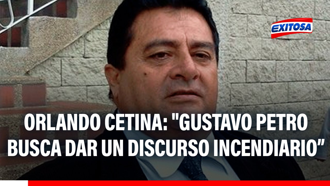 Orlando Cetina: "Gustavo Petro busca dar un discurso incendiario y crear un conflicto donde no hay"