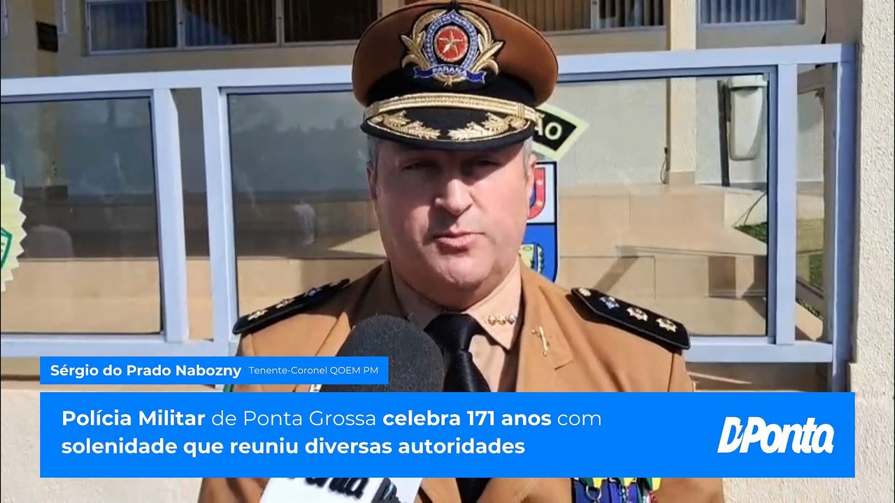 PM de Ponta Grossa celebra 171 anos com solenidade