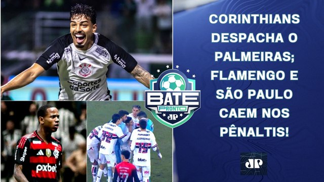 Corinthians ELIMINA o Palmeiras; Flamengo CAI pro Atlético-MG; São Paulo PREJUDICADO? | BATE-PRONTO