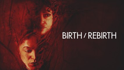 Birth/Rebirth