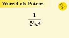 Wurzel als Potenz mit gebrochenen Exponenten
