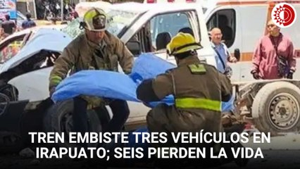 Tragedia en Irapuato: tren embiste tres vehículos y deja seis muertos