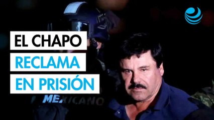 El Chapo reclama restricciones para hablar con su abogado en EU