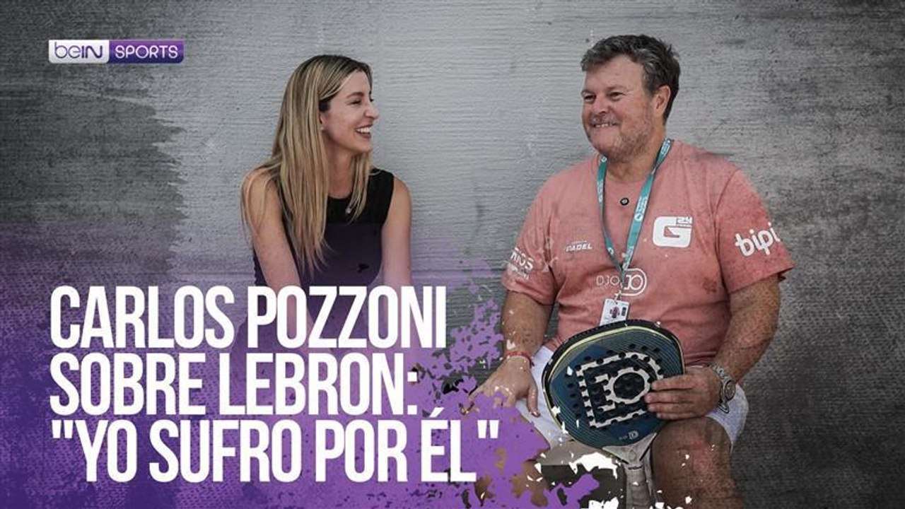 Carlos Pozzoni sobre Lebron: "Yo sufro por él"