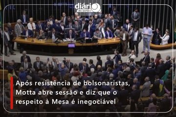 Após resistência de bolsonaristas, Motta abre sessão e diz que o respeito à Mesa é inegociável