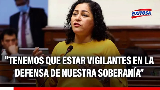 Karol Paredes: Tenemos que mantener la unidad, estar vigilantes en la defensa de nuestra soberanía y nuestra integridad territorial