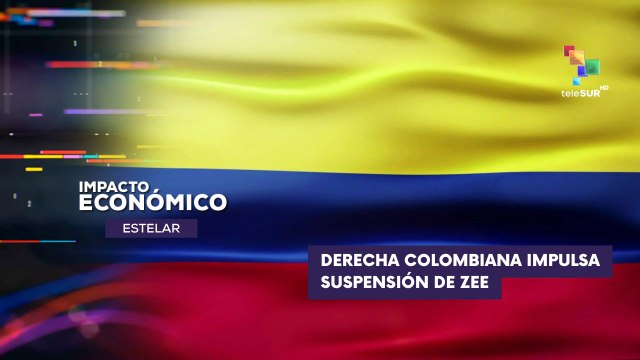 Derecha colombiana impulsa una demanda para pedir la suspensión de la zona económica especial de paz IMPACTO ECONÓMICO ESTELAR 07-08-2025