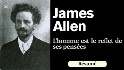 L'homme est le reflet de ses pensées de James Allen (Résumé du Livre en 6 min)