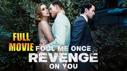 Fool Me Once Revenge On You Full Movie