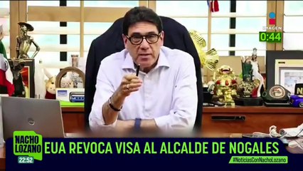 EUA revoca la visa del alcalde de Nogales, Sonora, Juan Francisco Gim