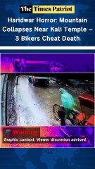 Haridwar Horror: Mountain Collapses Near Kali Temple — 3 Bikers Cheat Death