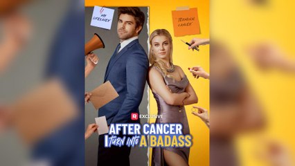 After Cancer I Turn Into A Badass