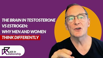 The Brain in Testosterone vs Estrogen—Why Men and Women Think Differently