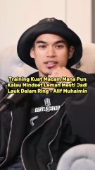 Training Kuat Macam Mana Pun Kalau Mindset Lemah Mesti Jadi Lauk Dalam Ring - Alif Muhaimin