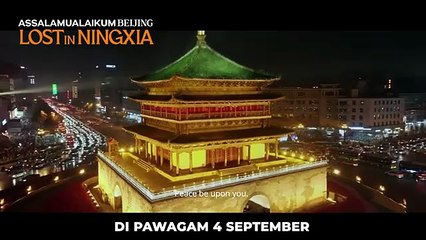 Assalamualaikum Beijing 2: Lost In Ningxia | Trailer 1