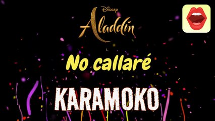 NO CALLARÉ (ALADDIN) 🧞_♂️ KARAOKE DISNEY CON VOZ _ KARAMOKO KARAOKE