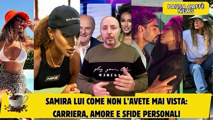Samira Lui come non l’avete mai vista carriera, amore e sfide personali