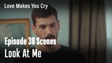 Look At Me - Love Makes You Cry