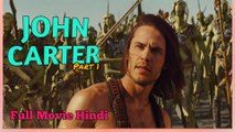 John Carter (2012) || John Carter Full Movie in Hindi || John Carter Movie Hindi || Part 1 || Dubbed Studio