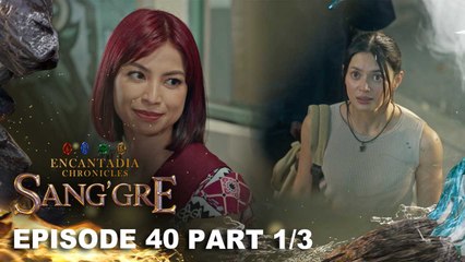 Sang'gre: Malapit na magkita sina Terra at Pirena (Episode 40 - Part 1/3) | Encantadia Chronicles