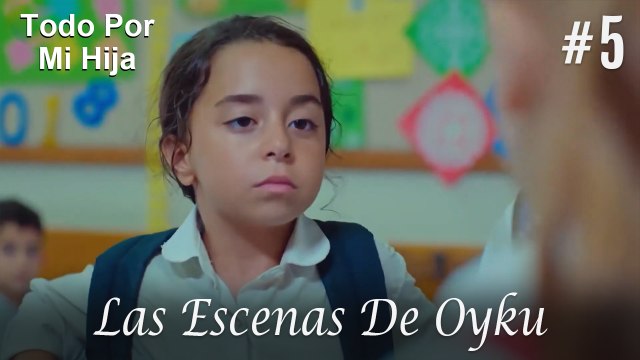 Las Escenas De Oyku #5 - Todo Por Mi Hija