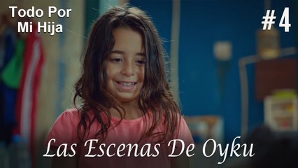 Las Escenas De Oyku #4 - Todo Por Mi Hija