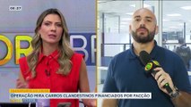 Operação no Rio busca carros clandestinos financiados por facção