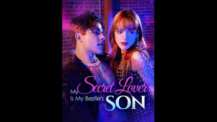 My Secret Lover Is My Bestie's Son Full Movie