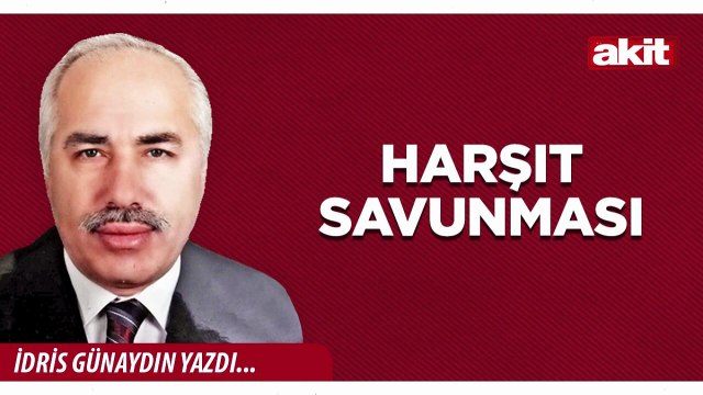 İdris Günaydın: Harşıt savunması