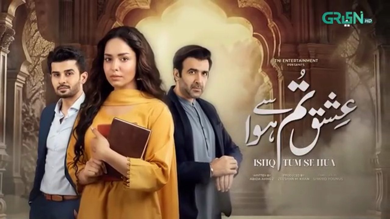 Ishq Tum Se Hua Episode 10  - Fahad Sheikh - Sukaina Khan