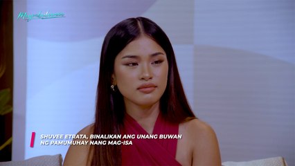 Magpakailanman: Shuvee Etrata, binalikan ang unang buwan ng pamumuhay nang mag-isa