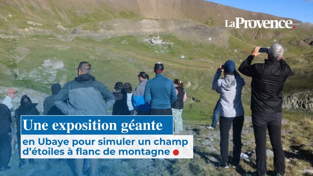 Une exposition géante en Ubaye pour simuler un champ d’étoiles à flanc de montagne