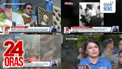 24 Oras: (Part 1) Ibajay, Aklan Vice Mayor Julio Estolloso, patay matapos pagbabarilin ng konsehal; 15-anyos na estudyante, sinabunutan ng kaklase, naospital matapos umanong tumama sa sahig ang ulo; hulicam: Agawan sa mga kable sa gitna ng..., atbp.