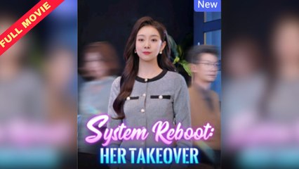 System Reboot Her Takeover Full Chinese