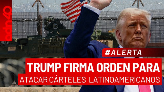 🚨¡Última Hora! Trump firma orden para que militares ataquen a cárteles en suelos extranjeros